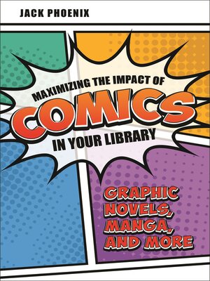 cover image of Maximizing the Impact of Comics in Your Library